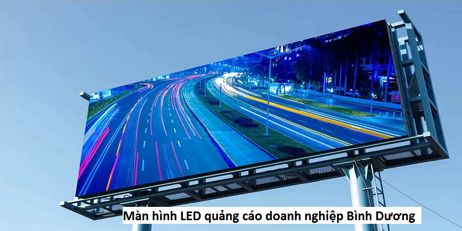 Màn hình LED quảng cáo doanh nghiệp Bình Dương